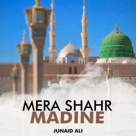 Mera Shahr Madine | Boomplay Music