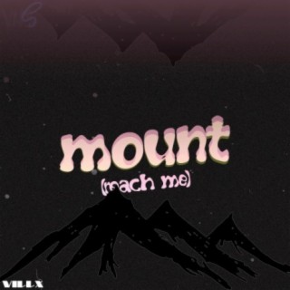 MOUNT (Reach Me)