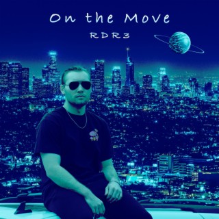 On the Move lyrics | Boomplay Music