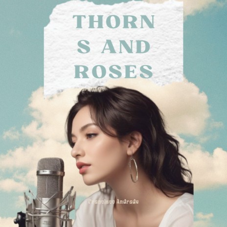 Thorns and Roses | Boomplay Music