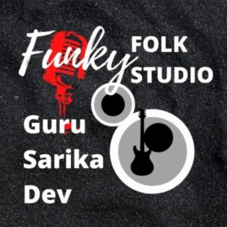 Guru Sarikha dev Funky Folk Studio