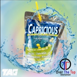 Capricious (feat. ZuneAfish, Tru Ambition & Remedyj.)