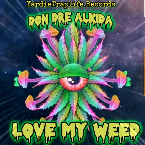 Love My Weed (Official 420 Song) | Boomplay Music