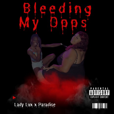 Bleeding My Opps ft. Paradise