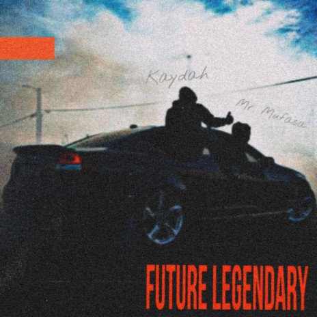 FUTURE LEGENDARY ft. LiL Kaydah