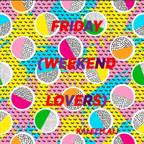 Friday (Weekend Lovers)