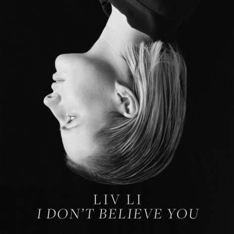 I Don't Believe You | Boomplay Music