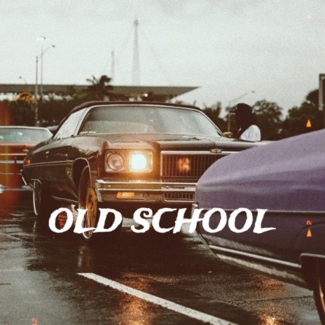 OLDSCHOOL | Boomplay Music