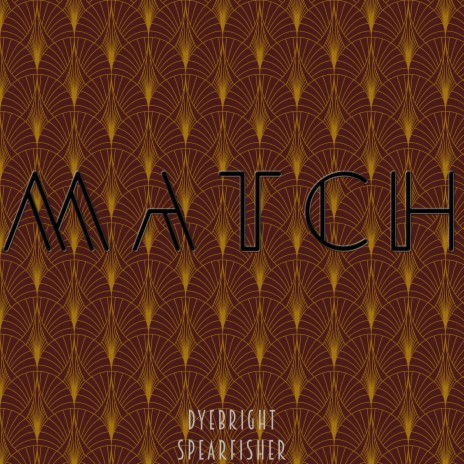 Match (feat. Dyebright)