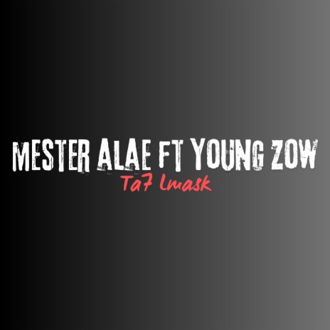Ta7 Lmask ft. Young Zow