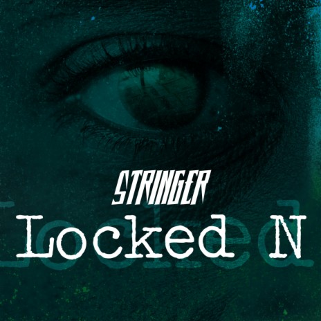 Locked N | Boomplay Music