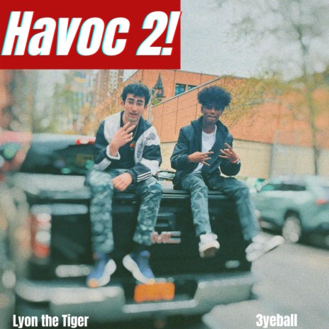 Havoc 2! ft. 3yeball | Boomplay Music