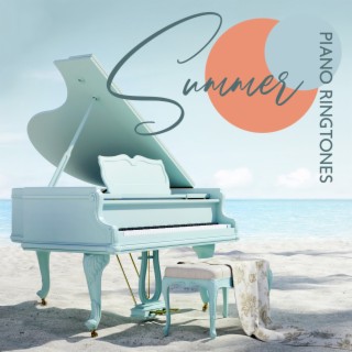Summer Piano Ringtones: Instrumental Mix, Summer Relaxing Cafe