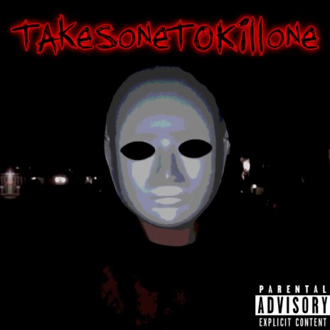 TakesOneToKillOne | Boomplay Music