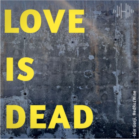 Love Is Dead ft. RedRozWine | Boomplay Music