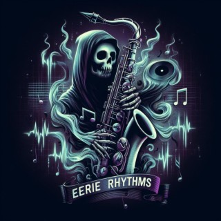 Eerie Rhythms