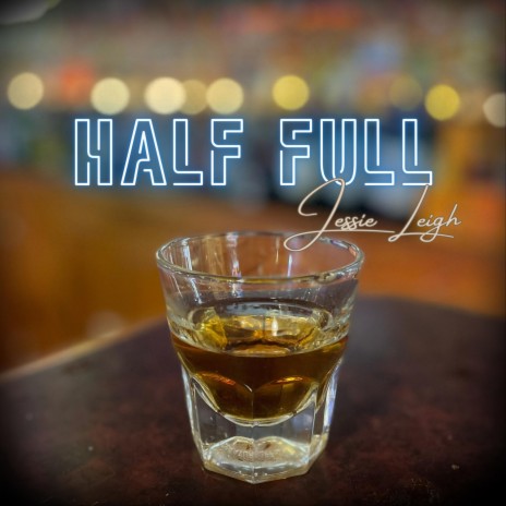 Half Full | Boomplay Music