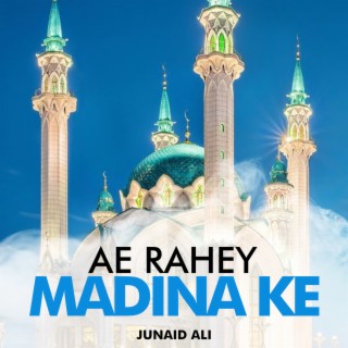 Ae Rahey Madina Ke