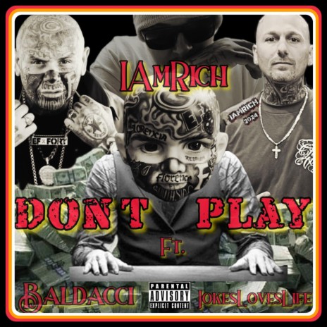 DON'T PLAY ft. Baldacci & JokesLovesLife | Boomplay Music