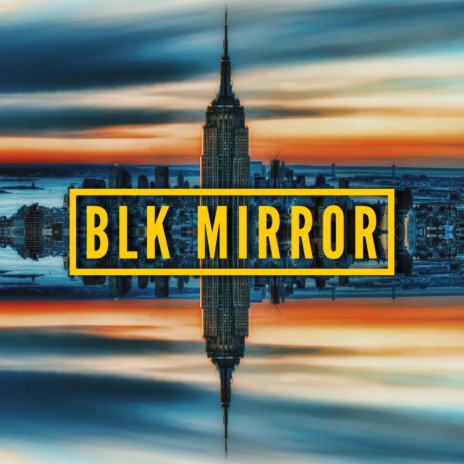 Blk Mirror