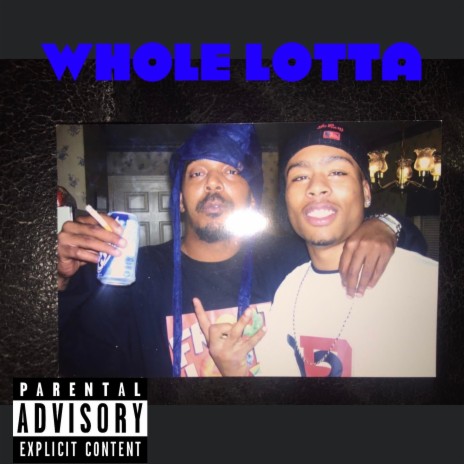 Whole Lotta | Boomplay Music