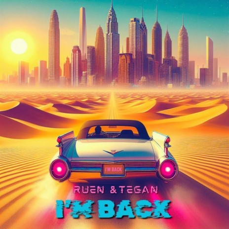 I'm Back ft. Tegan | Boomplay Music