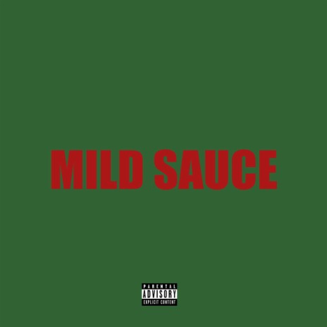 Mild Sauce | Boomplay Music