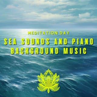 Sea Sounds and Piano Background Music