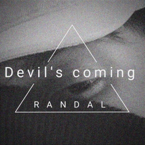 Devil's Coming | Boomplay Music