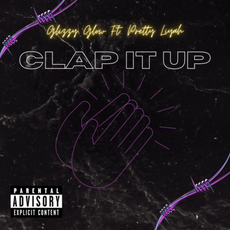 Clap it up ft. Pretty Liyah | Boomplay Music