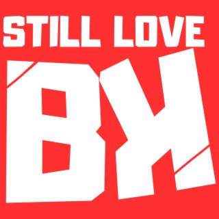 Still love you