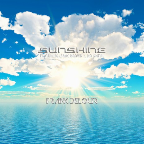 Sunshine ft. Isaac Brown & Mo Smith | Boomplay Music