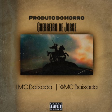 Guerreiro de Jorge ft. WMC Baixada | Boomplay Music