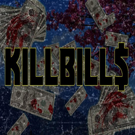 KillBill$ | Boomplay Music