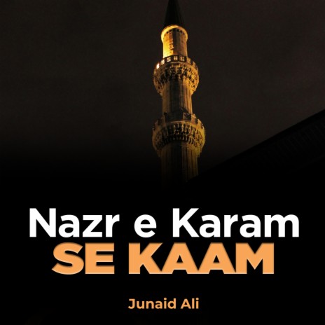 Nazr e Karam Se Kaam | Boomplay Music