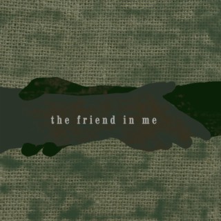 The Friend In Me