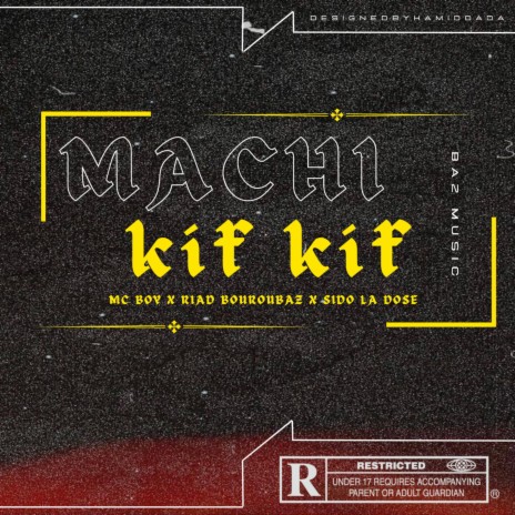 Machi Kifkif ft. Riad bouroubaz & Sido la dose | Boomplay Music