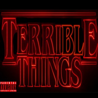 Terrible Things