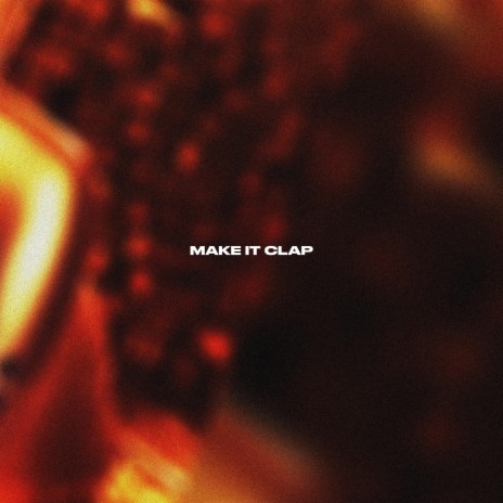 Make It Clap (instrumental)