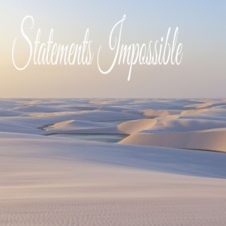 Statements Impossible