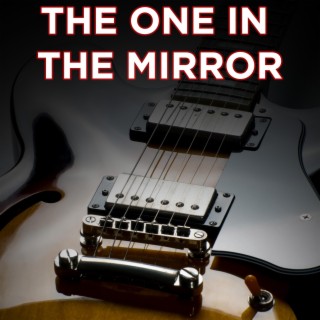 The One In The Mirror