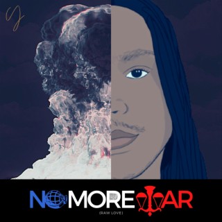 No More War (Raw Love)