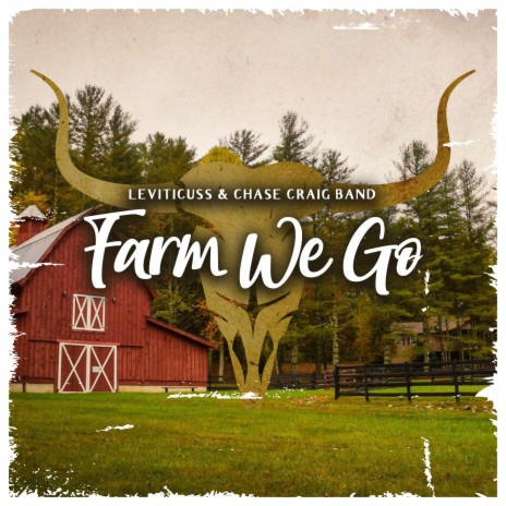 Farm We Go (feat. Chase Craig Band) | Boomplay Music