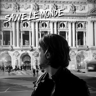 Sauve le monde lyrics | Boomplay Music