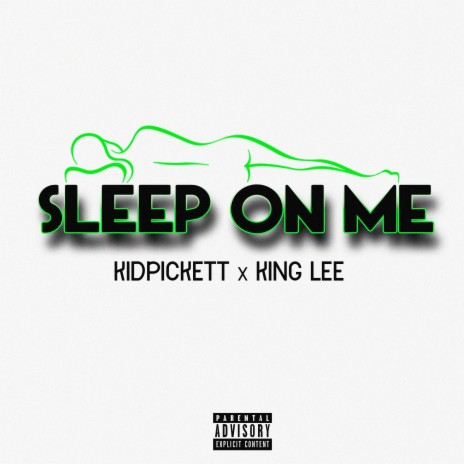 Sleep on Me (feat. Kidpickett) | Boomplay Music
