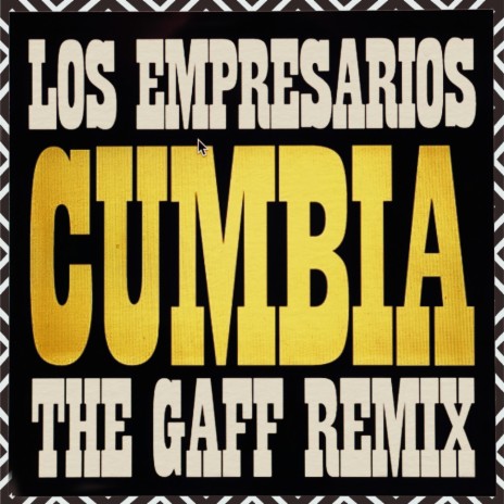 Cumbia (The Gaff Remix) | Boomplay Music
