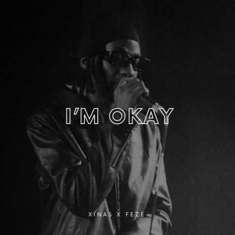 I'm Okay ft. FEZE | Boomplay Music