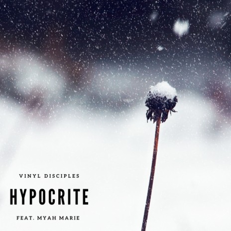 Hypocrite ft. Myah Marie | Boomplay Music