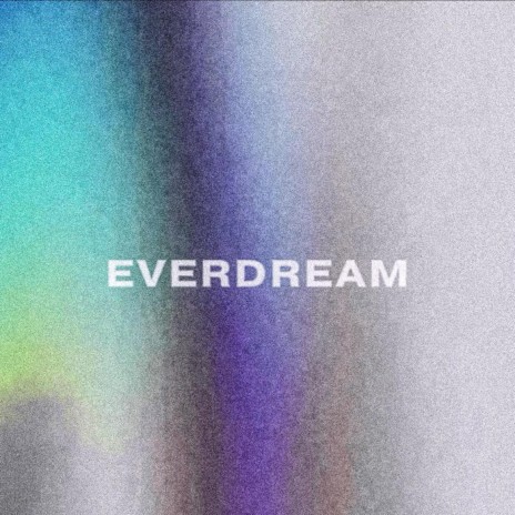 Everdream (slowed+reverb)