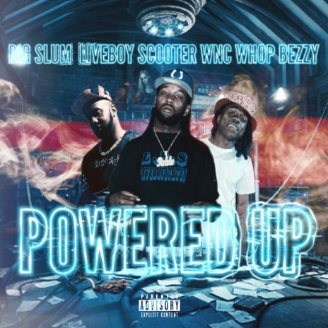 Powered Up ft. WNC Whop Bezzy | Boomplay Music